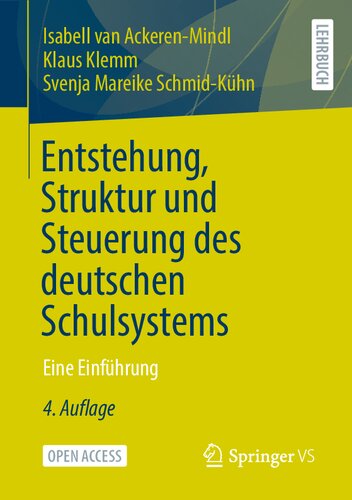 Entstehung, Struktur und Steuerung des deutschen Schulsystems: Eine Einführung (German Edition) (PDF/EPUB Version)