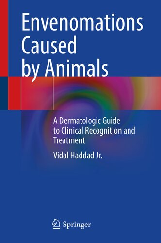 Envenomations Caused by Animals: A Dermatologic Guide to Clinical Recognition and Treatment (PDF/EPUB Version)
