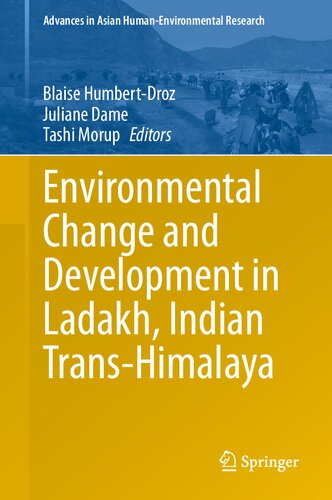 Environmental Change and Development in Ladakh, Indian Trans-Himalaya (Advances in Asian Human-Environmental Research) (PDF/EPUB Version)