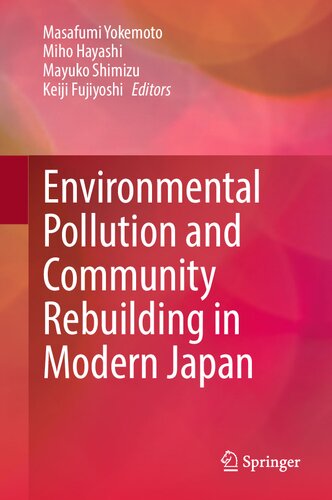 Environmental Pollution and Community Rebuilding in Modern Japan (PDF/EPUB Version)
