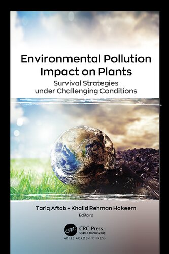 Environmental Pollution Impact on Plants: Survival Strategies under Challenging Conditions (PDF/EPUB Version)
