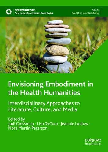 Envisioning Embodiment in the Health Humanities: Interdisciplinary Approaches to Literature, Culture, and Media (Sustainable Development Goals Series) (PDF/EPUB Version)