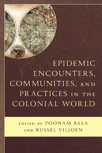 Epidemic Encounters, Communities, and Practices in the Colonial World (PDF/EPUB Version)

