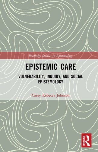 Epistemic Care (Routledge Studies in Epistemology) (PDF/EPUB Version)

