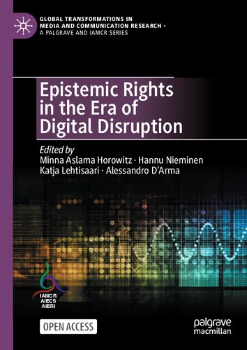 Epistemic Rights in the Era of Digital Disruption (Global Transformations in Media and Communication Research - A Palgrave and IAMCR Series) (PDF/EPUB Version)