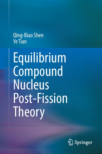 Equilibrium Compound Nucleus Post-Fission Theory (PDF/EPUB Version)