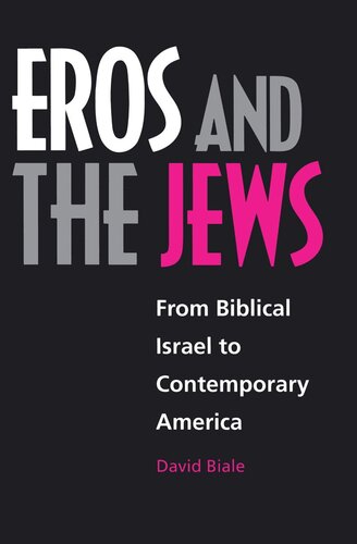 Eros and the Jews: From Biblical Israel to Contemporary America (PDF/EPUB Version)
