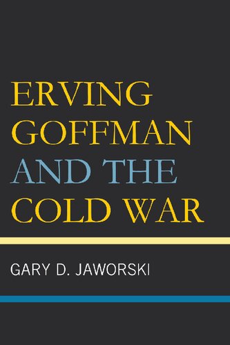 Erving Goffman and the Cold War (PDF/EPUB Version)
