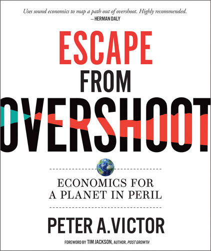 Escape from Overshoot: Economics for a Planet in Peril (PDF/EPUB Version)
