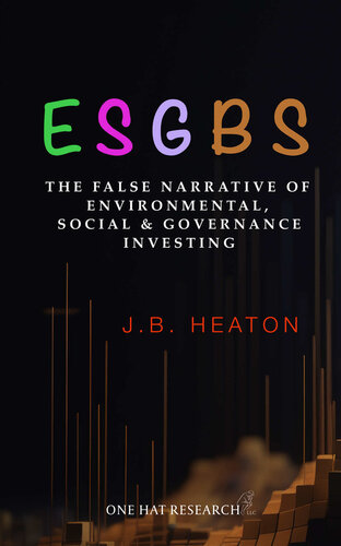 ESGBS: The False Narrative of Environmental, Social & Governance Investing (PDF/EPUB Version)
