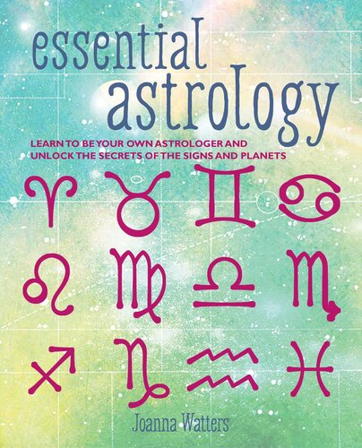 Essential Astrology: Learn to be your own astrologer and unlock the secrets of the signs and planets (PDF/EPUB Version)
