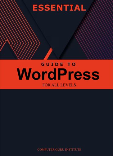 Essential Guide to WordPress for All Levels (2024 Collection: Forging Ahead in Tech and Programming) (PDF/EPUB Version)
