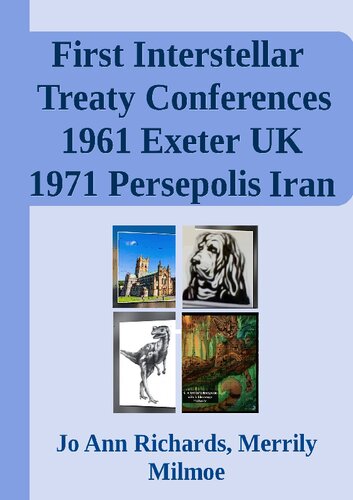 ET Species First Interstellar Treaty Conferences; 1961 in Exeter UK & 1971 in Persepolis Iran (PDF/EPUB Version)

