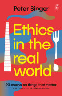 Ethics in the Real World: 90 Essays on Things that Matter—A Fully Updated and Expanded Edition (PDF/EPUB Version)
