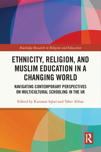 Ethnicity, Religion, and Muslim Education in a Changing World (Routledge Research in Religion and Education) (PDF/EPUB Version)