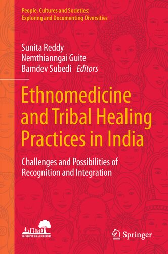 Ethnomedicine and Tribal Healing Practices in India: Challenges and Possibilities of Recognition and Integration (PDF/EPUB Version)

