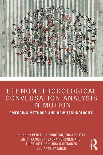 Ethnomethodological Conversation Analysis in Motion: Emerging Methods and New Technologies (PDF/EPUB Version)
