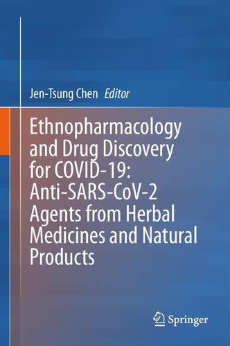 Ethnopharmacology and Drug Discovery for COVID-19: Anti-SARS-CoV-2 Agents from Herbal Medicines and Natural Products (PDF/EPUB Version)
