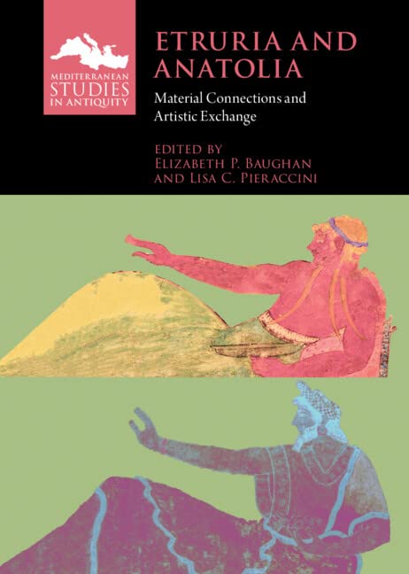 Etruria and Anatolia: Material Connections and Artistic Exchange (PDF/EPUB Version)
