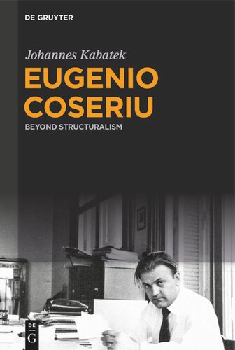 Eugenio Coseriu: Beyond Structuralism (PDF/EPUB Version)
