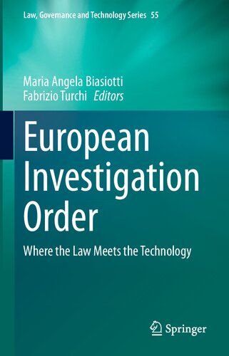 European Investigation Order: Where the Law Meets the Technology (Law, Governance and Technology Series, 55) (PDF/EPUB Version)
