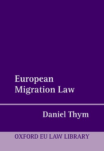 European Migration Law (Oxford European Union Law Library) (PDF/EPUB Version)

