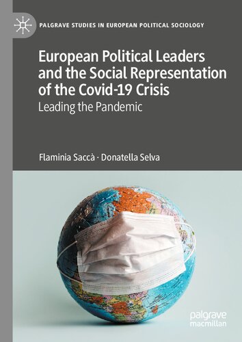 European Political Leaders and the Social Representation of the Covid-19 Crisis: Leading the Pandemic (Palgrave Studies in European Political Sociology) (PDF/EPUB Version)
