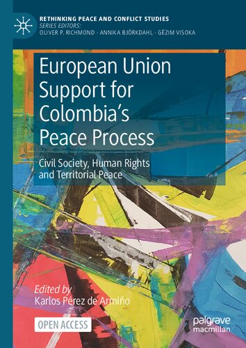 European Union Support for Colombia's Peace Process: Civil Society, Human Rights and Territorial Peace (PDF/EPUB Version)
