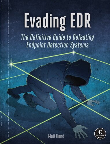 Evading EDR. The Definitive Guide to Defeating Endpoint Detection Systems (PDF/EPUB Version)