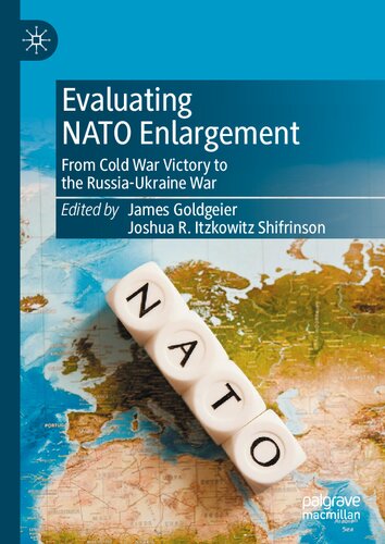 Evaluating NATO Enlargement: From Cold War Victory to the Russia-Ukraine War (PDF/EPUB Version)
