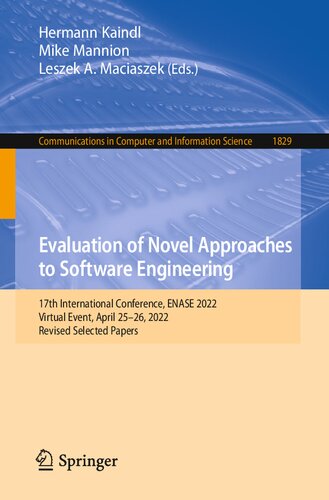 Evaluation of Novel Approaches to Software Engineering: 17th International Conference, ENASE 2022 Virtual Event, April 25–26, 2022 Revised Selected Papers (PDF/EPUB Version)
