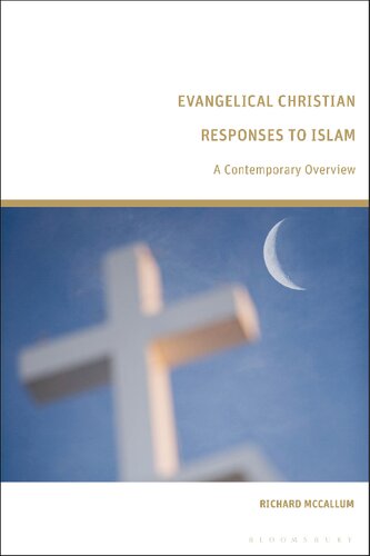 Evangelical Christian Responses to Islam: A Contemporary Overview (PDF/EPUB Version)