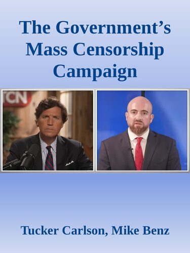 Everything You Need to Know about the Government’s Mass Censorship Campaign (PDF/EPUB Version)