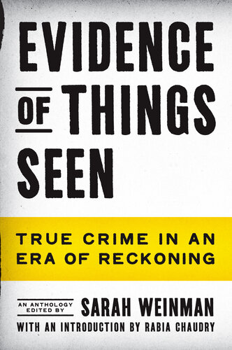 Evidence of Things Seen: True Crime in an Era of Reckoning (PDF/EPUB Version)
