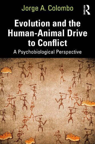 Evolution and the Human-Animal Drive to Conflict: A Psychobiological Perspective (PDF/EPUB Version)
