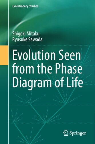 Evolution Seen from the Phase Diagram of Life (Evolutionary Studies) (PDF/EPUB Version)