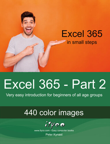 Excel 365 - Part 2: Very easy introduction for beginners of all age groups (Excel 365 - Introduction) (PDF/EPUB Version)