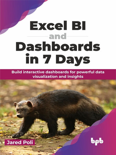 Excel BI and Dashboards in 7 Days: Build interactive dashboards for powerful data visualization and insights (PDF/EPUB Version)