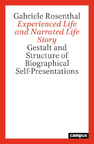 Experienced Life and Narrated Life Story: Gestalt and Structure of Biographical Self-Presentations (PDF/EPUB Version)