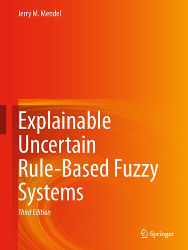 Explainable Uncertain Rule-Based Fuzzy Systems (PDF/EPUB Version)