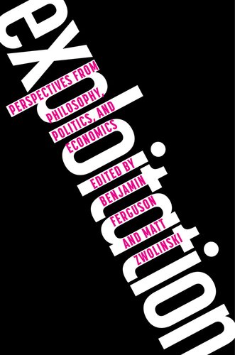Exploitation: Perspectives from Philosophy, Politics, and Economics (PDF/EPUB Version)
