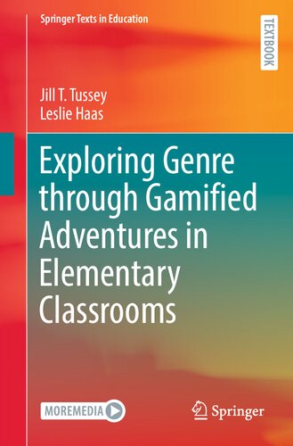 Exploring Genre through Gamified Adventures in Elementary Classrooms (Springer Texts in Education) (PDF/EPUB Version)