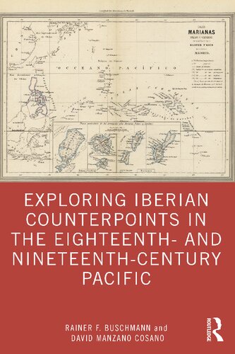 Exploring Iberian Counterpoints in the Eighteenth- and Nineteenth-Century Pacific (PDF/EPUB Version)