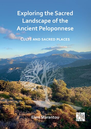 Exploring the Sacred Landscape of the Ancient Peloponnese: Cults and Sacred Places (PDF/EPUB Version)