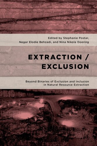 Extraction/Exclusion: Beyond Binaries of Exclusion and Inclusion in Natural Resource Extraction (Geopolitical Bodies, Material Worlds) (PDF/EPUB Version)
