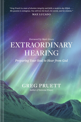 Extraordinary Hearing: Preparing Your Soul to Hear from God (PDF/EPUB Version)
