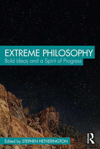 Extreme Philosophy: Bold Ideas and a Spirit of Progress (PDF/EPUB Version)
