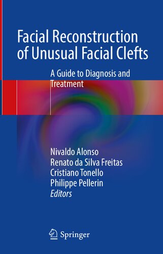 Facial Reconstruction of Unusual Facial Clefts: A Guide to Diagnosis and Treatment (PDF/EPUB Version)
