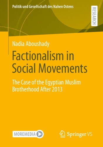 Factionalism in Social Movements: The Case of the Egyptian Muslim Brotherhood After 2013 (Politik und Gesellschaft des Nahen Ostens) (PDF/EPUB Version)
