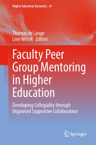 Faculty Peer Group Mentoring in Higher Education: Developing Collegiality through Organised Supportive Collaboration (Higher Education Dynamics, 61) (PDF/EPUB Version)
